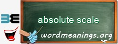 WordMeaning blackboard for absolute scale